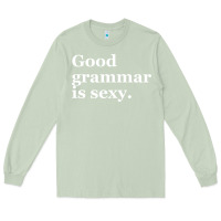 Matcha good grammar is sexy Long Sleeve Tee - linhVisuals