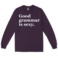 Good Grammar Is Sexy Long Sleeve Tee | Teevron
