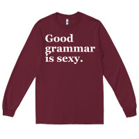 Burgundy good grammar is sexy Long Sleeve Tee - linhVisuals