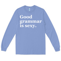 Colony Blue good grammar is sexy Long Sleeve Tee - linhVisuals
