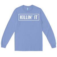 Colony Blue killin' it t Long Sleeve Tee - linhVisuals