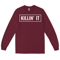 Burgundy killin' it t Long Sleeve Tee - linhVisuals