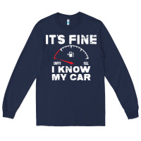 Navy Empty gas gauge it’s fine i know my car low fuel joke Long Sleeve Tee - linhVisuals