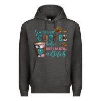 Charcoal Heather i pretend coffee helps but i'm still a bitch Premium Hoodie - Artiststas