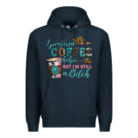 Navy i pretend coffee helps but i'm still a bitch Premium Hoodie - Artiststas
