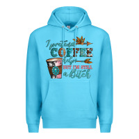 Ocean Blue i pretend coffee helps but i'm still a bitch Premium Hoodie - Artiststas