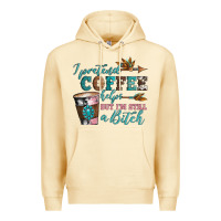 Pina Colada i pretend coffee helps but i'm still a bitch Premium Hoodie - Artiststas