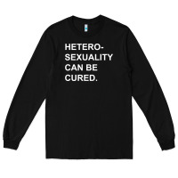 Black newheterosexuality can be cured Long Sleeve Tee - linhVisuals