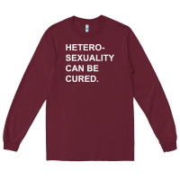 Burgundy newheterosexuality can be cured Long Sleeve Tee - linhVisuals