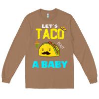 Toasted Coconut lets taco bout a baby may,5th cinco de mayo mexican party t shirt Long Sleeve Tee - linhVisuals