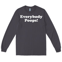 Smoke everybody poops Long Sleeve Tee - linhVisuals
