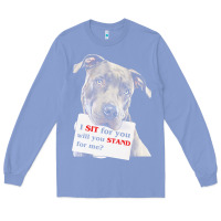Colony Blue pitbull t  shirt i sit for you will you stand for me t  shirt Long Sleeve Tee - linhVisuals