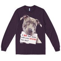 Plum pitbull t  shirt i sit for you will you stand for me t  shirt Long Sleeve Tee - linhVisuals