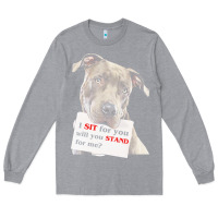 Heather Grey pitbull t  shirt i sit for you will you stand for me t  shirt Long Sleeve Tee - linhVisuals