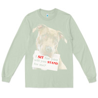Matcha pitbull t  shirt i sit for you will you stand for me t  shirt Long Sleeve Tee - linhVisuals