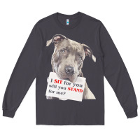 Smoke pitbull t  shirt i sit for you will you stand for me t  shirt Long Sleeve Tee - linhVisuals