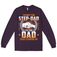 Plum mens i'm not the step dad i'm the dad that stepped up father gift t sh Long Sleeve Tee - linhVisuals