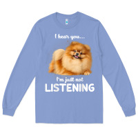 Colony Blue pomeranian i hear you not listening t shirt Long Sleeve Tee - linhVisuals