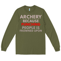 Army Green archery because punching people is frowned upon Long Sleeve Tee - linhVisuals
