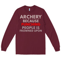 Burgundy archery because punching people is frowned upon Long Sleeve Tee - linhVisuals