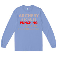 Colony Blue archery because punching people is frowned upon Long Sleeve Tee - linhVisuals