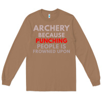 Toasted Coconut archery because punching people is frowned upon Long Sleeve Tee - linhVisuals