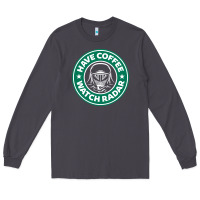 Have Coffee, Watch Radar New Long Sleeve Tee | Teevron