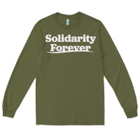 Army Green solidarity forever Long Sleeve Tee - linhVisuals