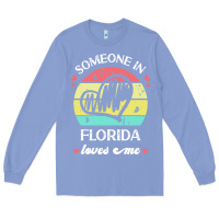 Colony Blue someone in florida loves me t  shirt someone in florida loves me funny Long Sleeve Tee - linhVisuals