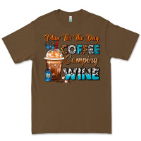 Cacao Plan For The Day Coffee Camping Wine Frappe Coffee Premium Tee - FaDigitalArtStudio