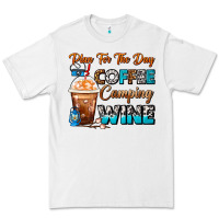 White Plan For The Day Coffee Camping Wine Frappe Coffee Premium Tee - FaDigitalArtStudio