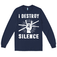 Navy i destroy silence drum set drummer gift Long Sleeve Tee - linhVisuals