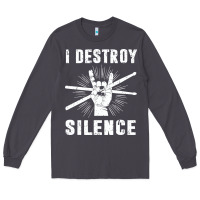 Smoke i destroy silence drum set drummer gift Long Sleeve Tee - linhVisuals
