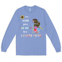 Colony Blue funny be a green cheek conure parrot bird mom mother sweatshirt Long Sleeve Tee - linhVisuals