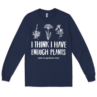 Navy i think i have enough plants Long Sleeve Tee - linhVisuals