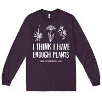 Plum i think i have enough plants Long Sleeve Tee - linhVisuals