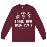 Burgundy i think i have enough plants Long Sleeve Tee - linhVisuals