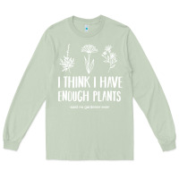 Matcha i think i have enough plants Long Sleeve Tee - linhVisuals
