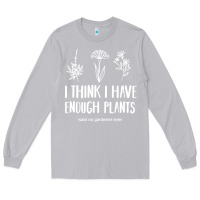 Moon Dust i think i have enough plants Long Sleeve Tee - linhVisuals