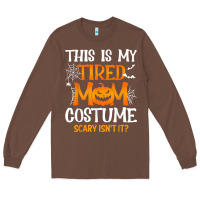 Chestnut halloween mom shirts funny this is my tired mom costume t shirt Long Sleeve Tee - linhVisuals