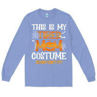 Colony Blue halloween mom shirts funny this is my tired mom costume t shirt Long Sleeve Tee - linhVisuals