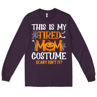 Plum halloween mom shirts funny this is my tired mom costume t shirt Long Sleeve Tee - linhVisuals