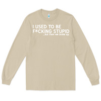 Mushroom i used to be f cking stupid Long Sleeve Tee - linhVisuals