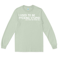 Matcha i used to be f cking stupid Long Sleeve Tee - linhVisuals