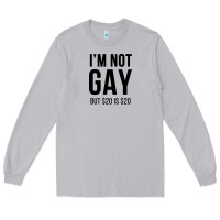 Moon Dust i'm not gay but $20 is $20 (white) Long Sleeve Tee - linhVisuals