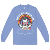 Colony Blue we're all gonna die funny cute unicorn Long Sleeve Tee - linhVisuals