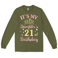 Army Green it's my daughter's 21st birthday happy to her mommy daddy t shirt Long Sleeve Tee - linhVisuals