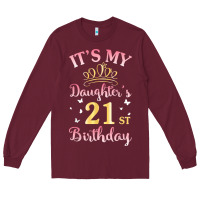 Burgundy it's my daughter's 21st birthday happy to her mommy daddy t shirt Long Sleeve Tee - linhVisuals
