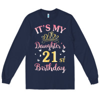 Navy it's my daughter's 21st birthday happy to her mommy daddy t shirt Long Sleeve Tee - linhVisuals