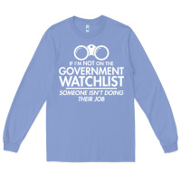Colony Blue if i'm not on the government watchlist Long Sleeve Tee - linhVisuals